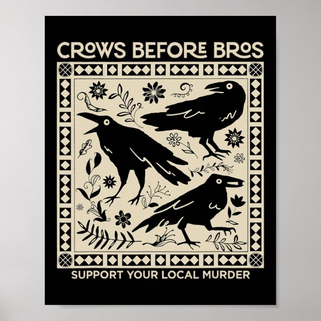 Póster Crows Antes Que Bros Apoyen Tu Divertido Asesinato (Frente)