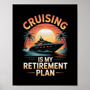 Póster Crucero Es Mi Plan De Jubilación Divertido Crucero
