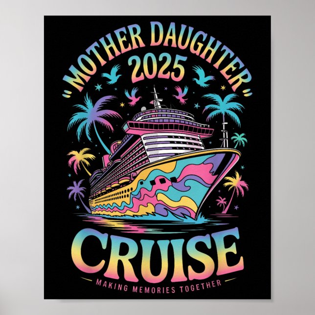 Póster Cruise Mother Daughter Trip 2025 Funny Mom Daughte (Frente)