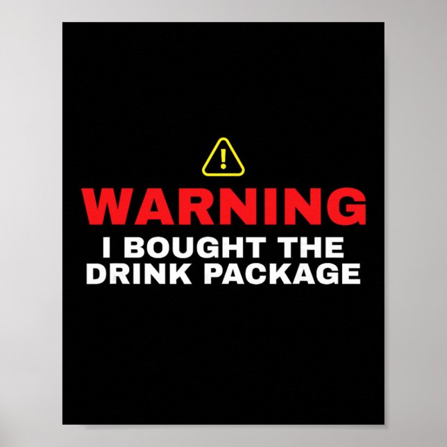 Póster Cruise Ship Warning I Bought The Drink Package  (Frente)