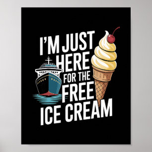 Póster Cruzada Divertida Estoy Aquí Solo Por El Helado Gr