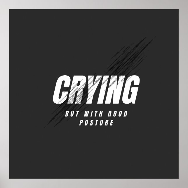 Póster Crying But With Good Posture (Frente)