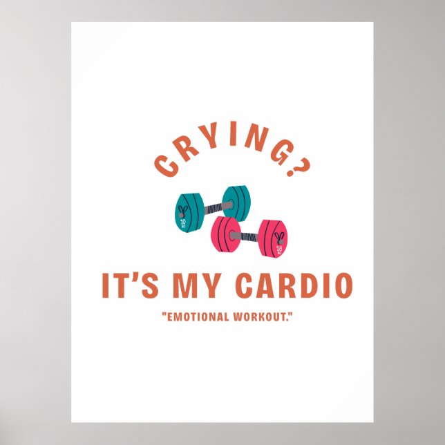 Póster Crying? It's My Cardio - Emotional Workout (Frente)