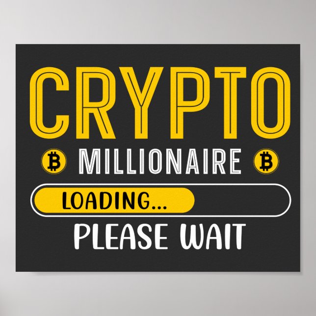 Póster Crypto Millionaire Cargando Bitcoin Crypto (Frente)