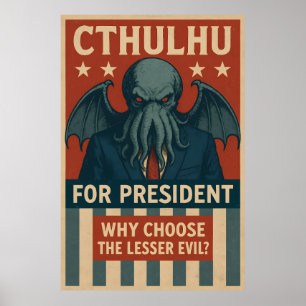 Póster Cthulhu para Presidente: ¿Por qué elegir al mal me
