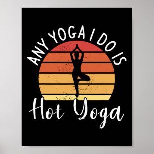 Póster Cualquier yoga que haga es meditación de yoga cali
