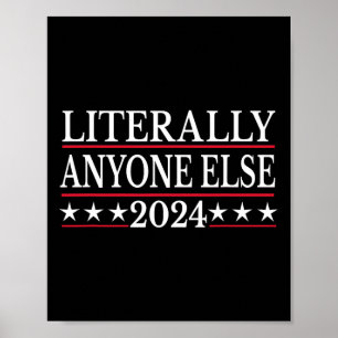 Póster Cualquiera más en 2024 contra Trump contra Biden