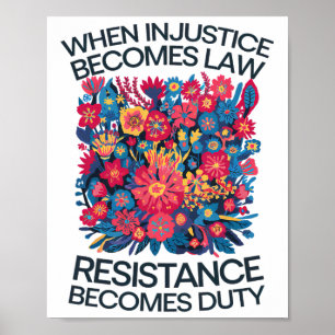 Póster Cuando la injusticia se convierte en ley la resist