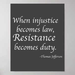 Póster Cuando la injusticia se convierte en ley la resist
