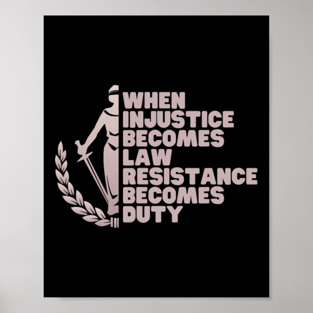 Póster Cuando la injusticia se convierte en ley, resiste  (Frente)