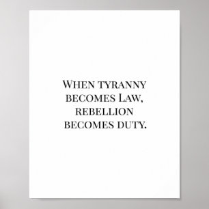 Póster Cuando la tiranía se convierte en ley, la rebeli