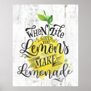 Póster "Cuando la vida le da los limones, haga poster de