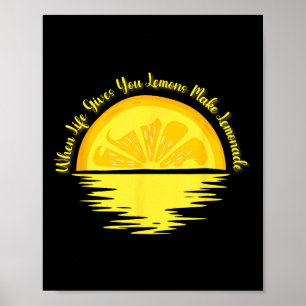 Póster Cuando la Vida te Da Limones Haz... - Limonada 