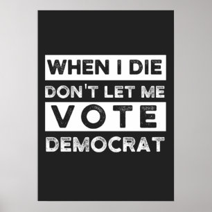 Póster Cuando muera, no me dejen votar por Democracia