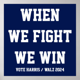 Póster Cuando Peleamos Ganamos Harris Walz