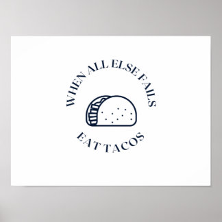 Póster Cuando todo lo demás falla, coma tacos