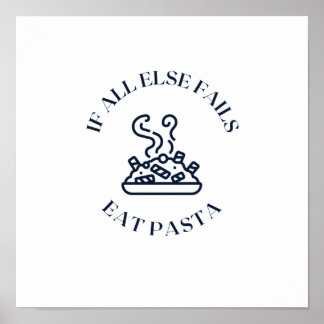 Póster Cuando todo lo demás falla, come pasta