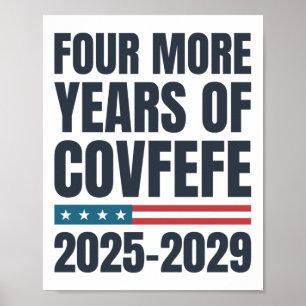 Póster Cuatro Años Más De Covfefe 2025-2029 Divertido Tru