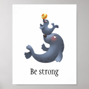 Póster Cubierta de sellado "Ser fuerte" poster de pared p