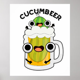 Póster Cucum-beer Funny Beer Pun