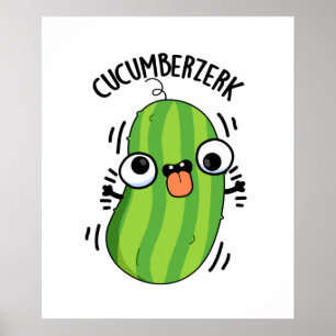 Póster Cucumberzerk Funny Berzerk Cucumber Pun