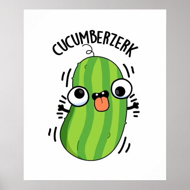 Póster Cucumberzerk Funny Berzerk Cucumber Pun (Frente)
