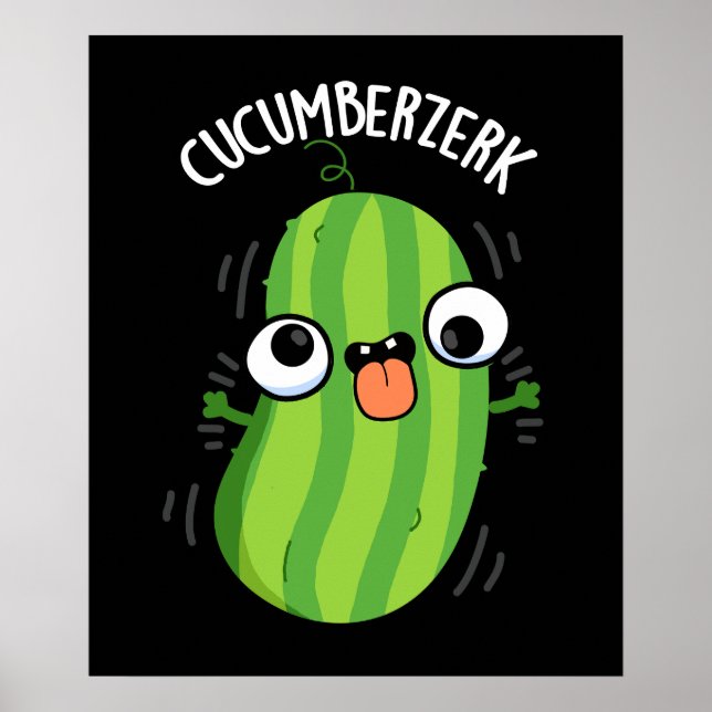 Póster Cucumberzerk Funny Berzerk Cucumber Pun Dark BG (Frente)
