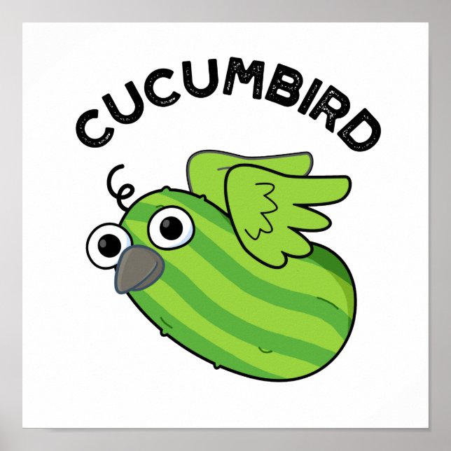 Póster Cucumbird Funny Veggie Cucumber Pun (Frente)