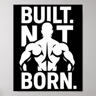 Póster Cuerpo construido, no nacido, culturismo motivacio