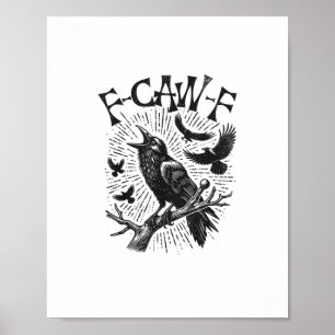 Póster Cuervo Antiguo Divertido F-Caw-F