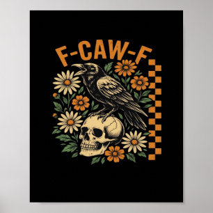 Póster Cuervo Cuervo F-Caw-F Cool Único