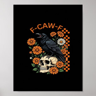 Póster Cuervo Cuervo F-Caw-F Divertido Halloween Gótico C