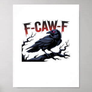 Póster Cuervo Divertido F-Caw-F Cuervo Clásico Genial Úni