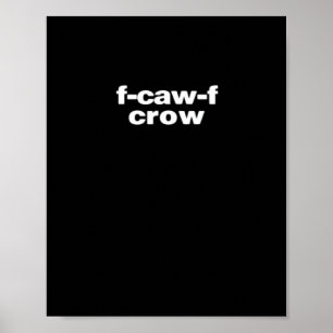 Póster Cuervo F-Caw-F divertido cuervo clásico retro