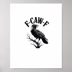 Póster Cuervo F-Caw-F Humor para Adultos Pájaro Divertido