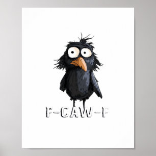 Póster Cuervo, F-Caw-F Pájaro Divertido F-Caw-F Vaca Humo