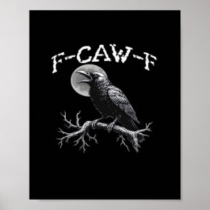 Póster Cuervo F-Caw-F Pájaro Divertido Genial Único