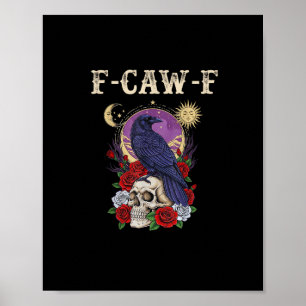 Póster Cuervo F-Caw-F Pájaro Divertido Luna Gótico Humor 