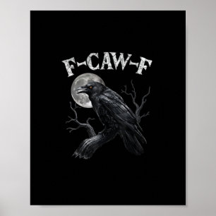 Póster Cuervo F-Caw-F Pájaro Divertido Luna Gótico Humor