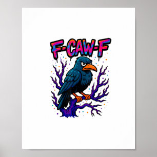 Póster Cuervo, F-Caw-F Pájaro Divertido Luna Gótico Humor