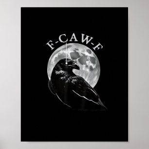 Póster Cuervo F-Caw-F Pájaro Divertido Luna Gótico Humor 
