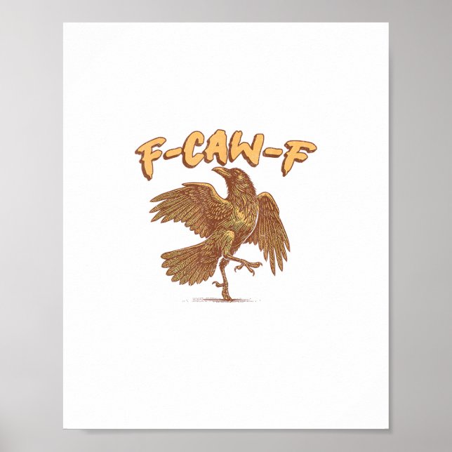 Póster Cuervo F-Caw-F Pájaro Divertido Meme Cuervo (Frente)
