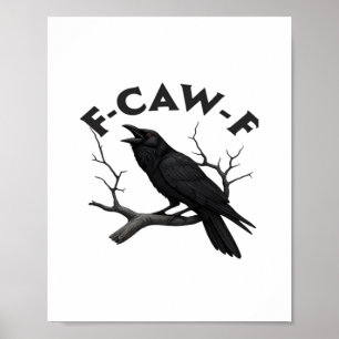 Póster Cuervo Gótico Divertido Humor F-Caw-F Esencial Cre