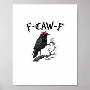 Póster Cuervo gótico F-Caw-F Pájaro divertido Halloween C
