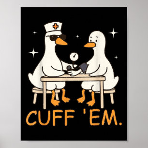 Póster Cuff Em Enfermera De Goose Graciosa Cosa Cosa De E