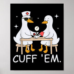 Póster Cuff Em Gracioso Er Enfermero Médico Goose Hombres