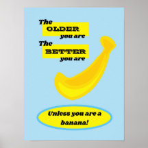 Cuidada banana cuanto más viejo mejor eres