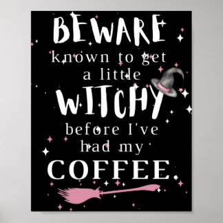 Póster Cuidado... Brujería antes del café