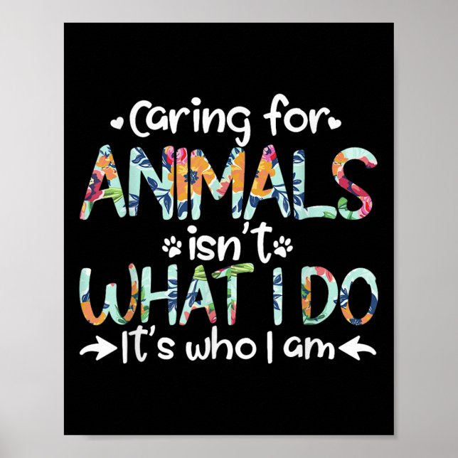Póster Cuidar Animales No Es Lo Que Hago Es Quién Soy  (Frente)