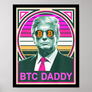 Póster Cum Trump Bitcoin Btc Daddy Auditoría De Finanzas 